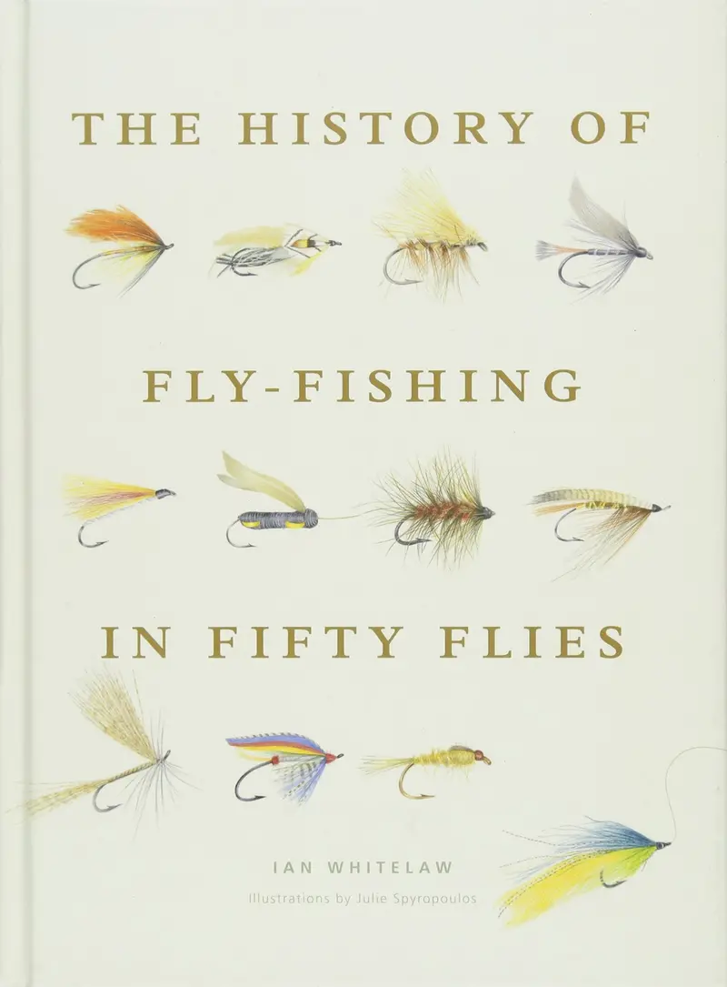 The History Of Fly Fishing – Illustrated Hardcover 1