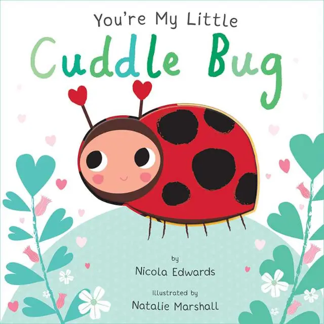You'Re My Little Cuddle Bug – Adorable Rhyming Board Book For Babies 1